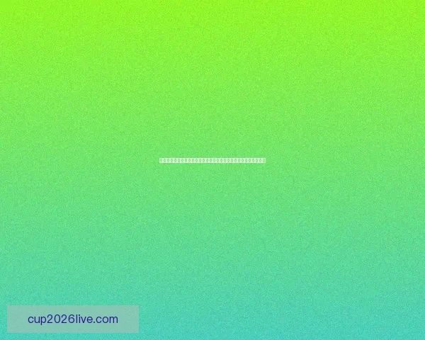 二零二六世界杯实时比分追踪各队激战形势与今日赛况全景速览深度